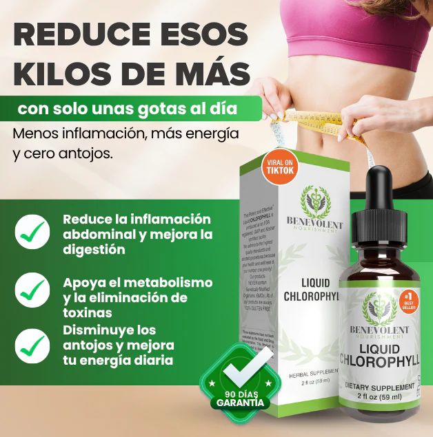 BENEVOLENT™ CLOROFILA LIQUIDA + REGALO ESPECIAL